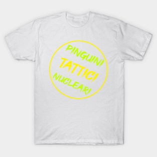 Pinguini tattici nucleari T-Shirt